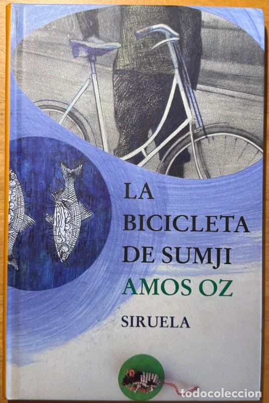 Libros de segunda mano: La bicicleta de Sumji - Amos Oz - Siruela - Las tres edades, 122