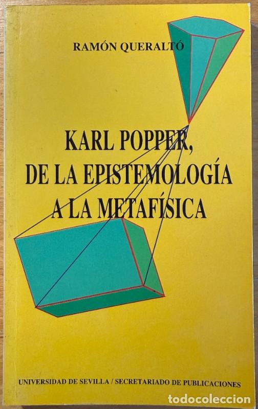 Libros de segunda mano: Karl Popper, de la epistemolog&iacute;a a la metaf&iacute;sica - Ram&oacute;n Queralt&oacute; Moreno - Universidad de Sevilla
