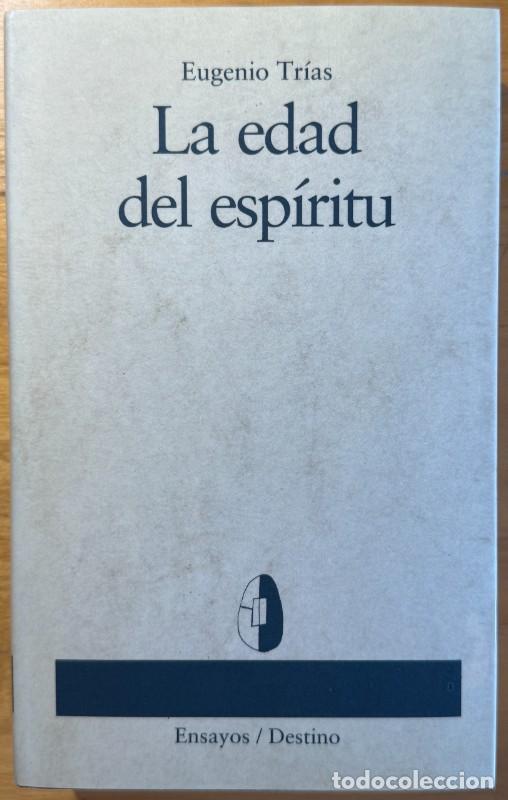 Libros de segunda mano: La edad del esp&iacute;ritu - Eugenio Tr&iacute;as - Destino - Ensayos, 20
