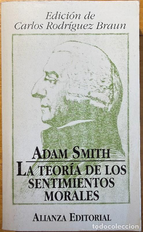 Libros de segunda mano: La teor&iacute;a de los sentimientos morales: Edici&oacute;n de Carlos Rodr&iacute;guez Braun - Adam Smith - Alianza