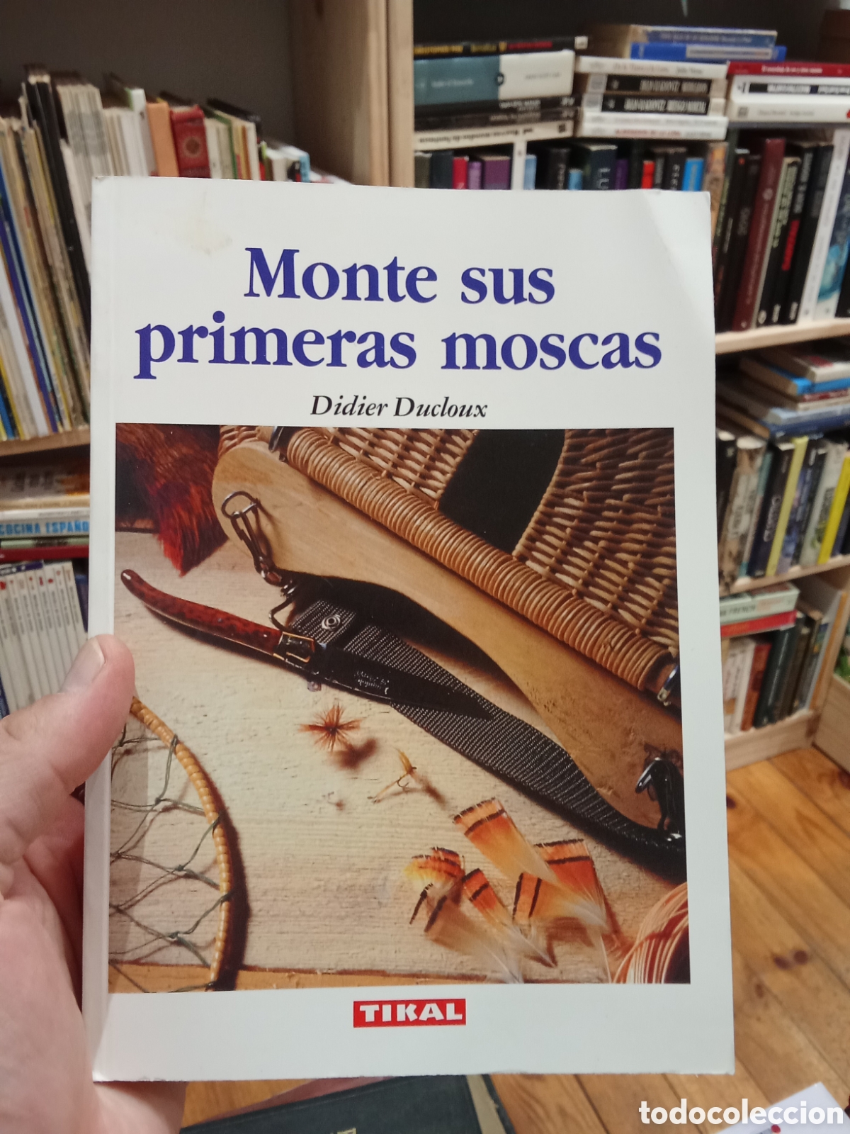 Libros de segunda mano: Monte sus primeras moscas - Didier Ducloux - Tikal