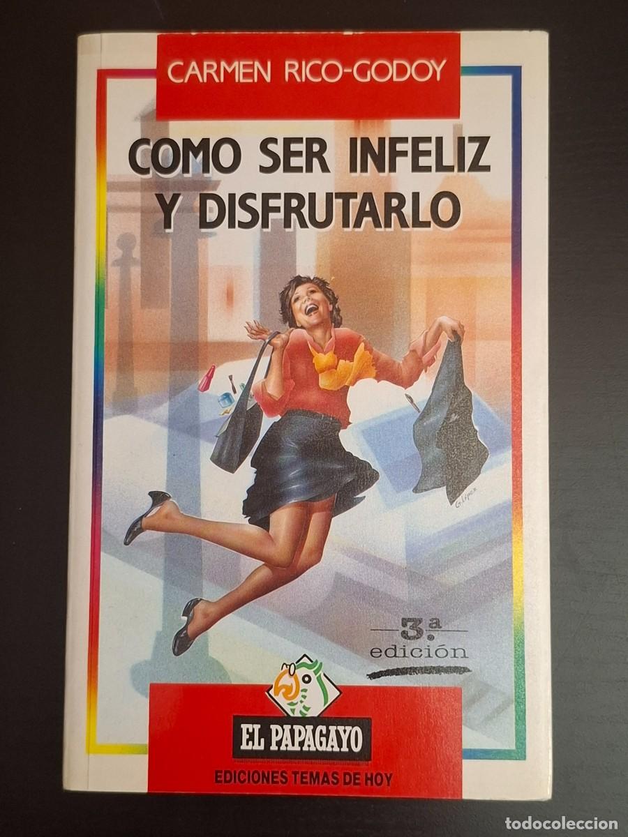 Libros de segunda mano: Como ser feliz y disfrutarlo de Carmen Rico Godoy