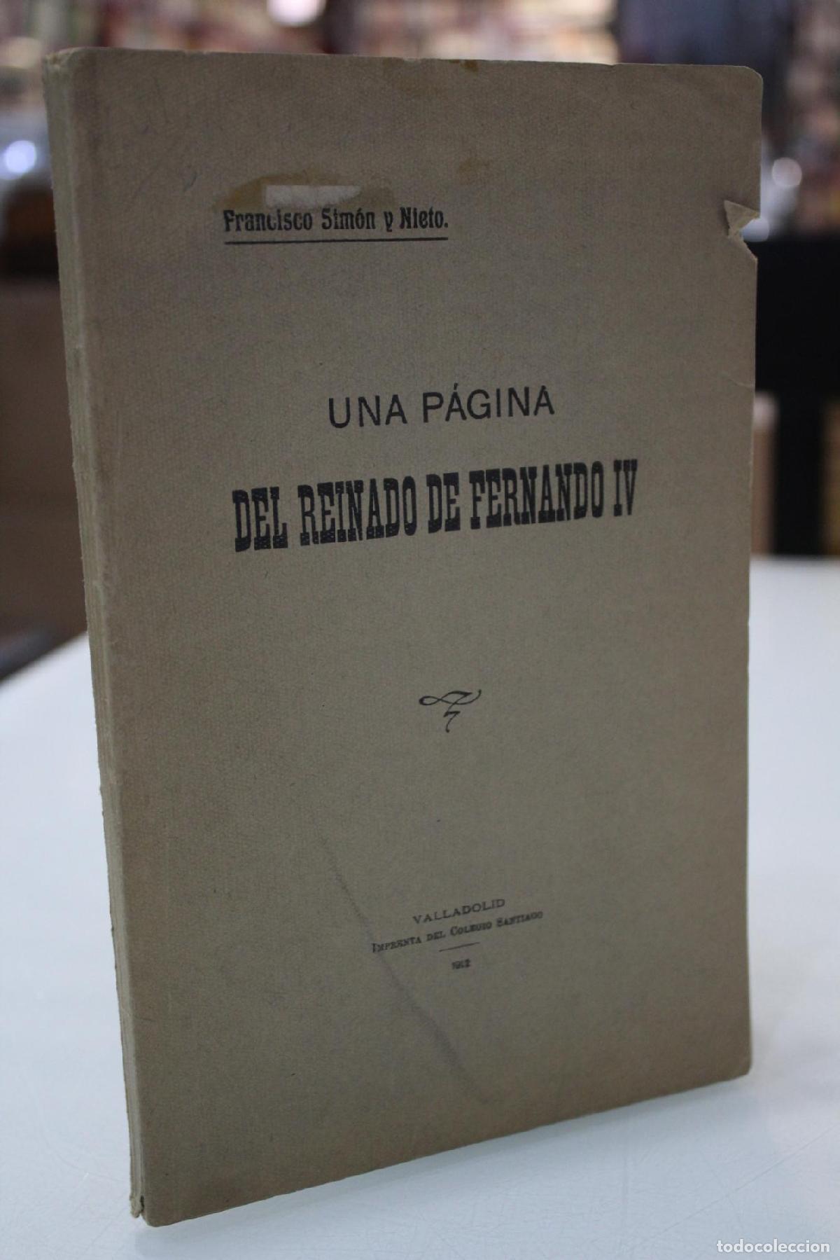 Libros de segunda mano: Una p&aacute;gina del reinado de Fernando IV. - Sim&oacute;n y Nieto, Francisco.