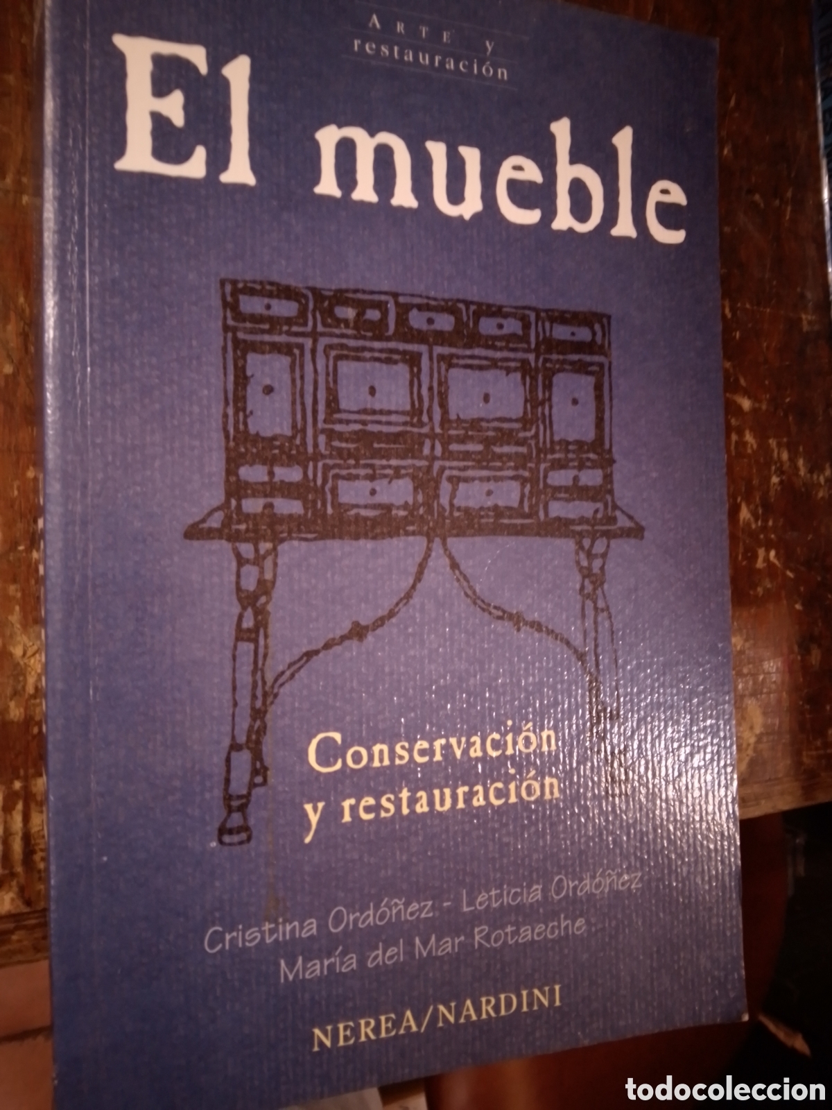 Libros de segunda mano: EL MUEBLE. CONSERVACION Y RESTAURACION. ORDO&Ntilde;EZ, CRISTINA ,ETC. NEREA / NARDONI. GUIPUZCOA. 2002