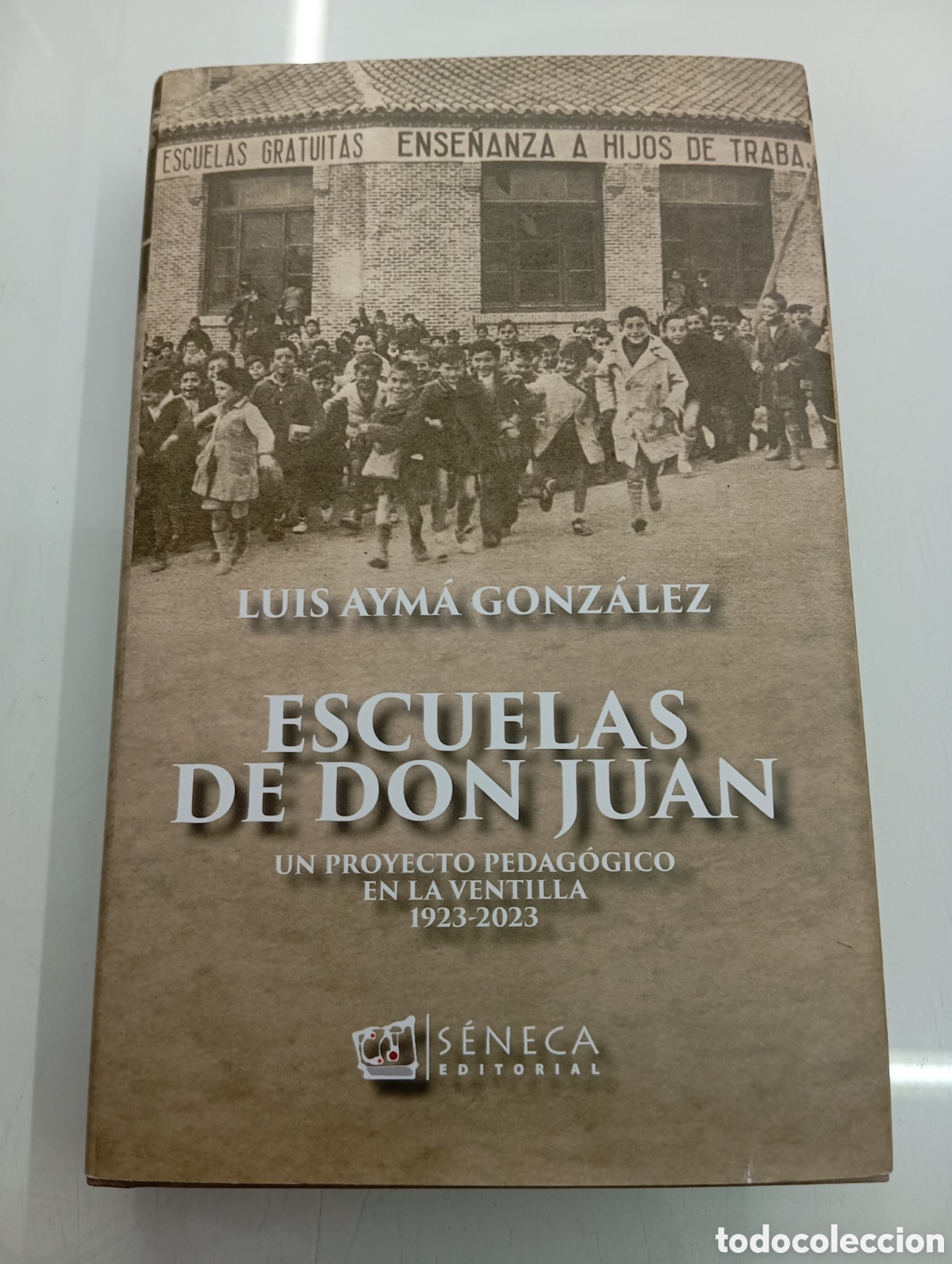 Libros de segunda mano: Escuelas de Don Juan Un proyecto pedag&oacute;gico en La Ventilla Luis Aym&aacute; Jesuitas Escuela Poblado Madrid