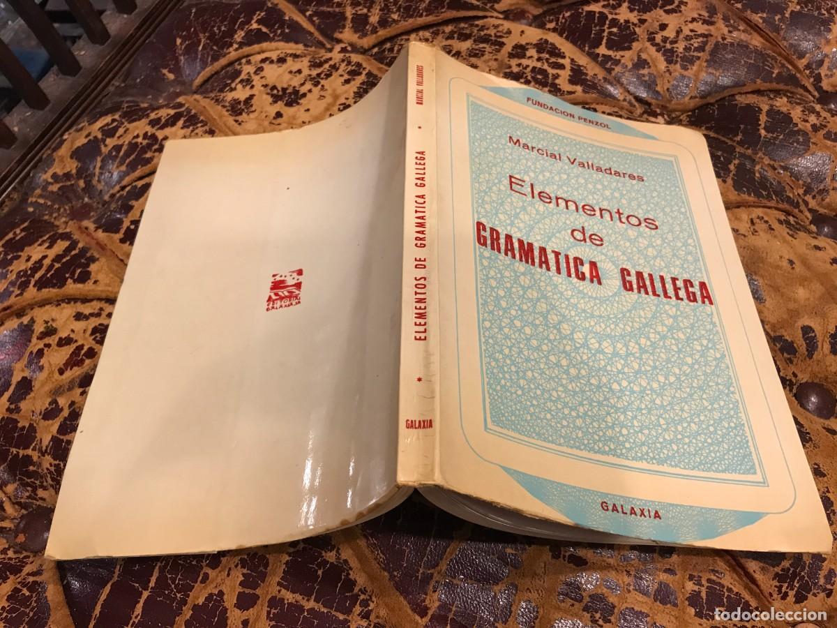 Libros de segunda mano: MARCIAL VALLADARES. ELEMENTOS DE GRAM&Aacute;TICA GALLEGA. 1970, GALAXIA