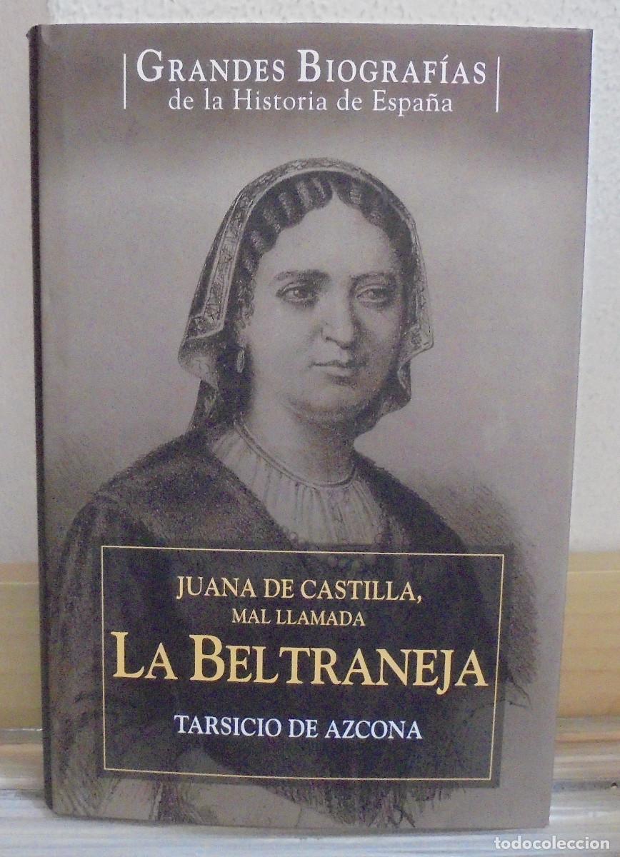 Libros de segunda mano: Juana de castilla, mal llamada La Beltraneja. Tarsicio de Azcona