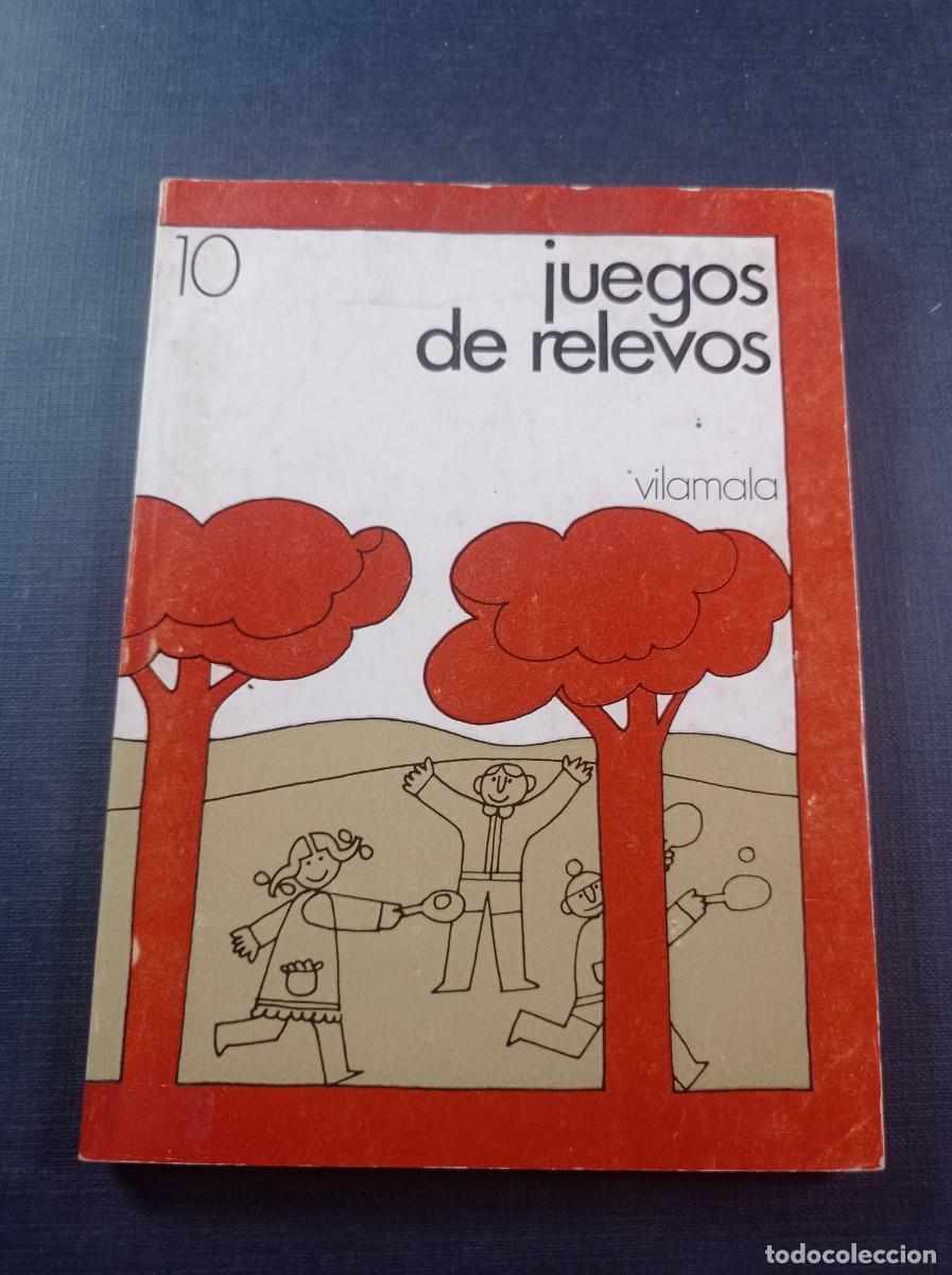 Libros de segunda mano: JUEGOS DE RELEVOS. FERM&Iacute;N CEBOLLA L&Oacute;PEZ. ILUSTRA J. CUBERO. JUEGOS DIRIGIDOS N&ordm; 10. VILAMALA, 1978 +