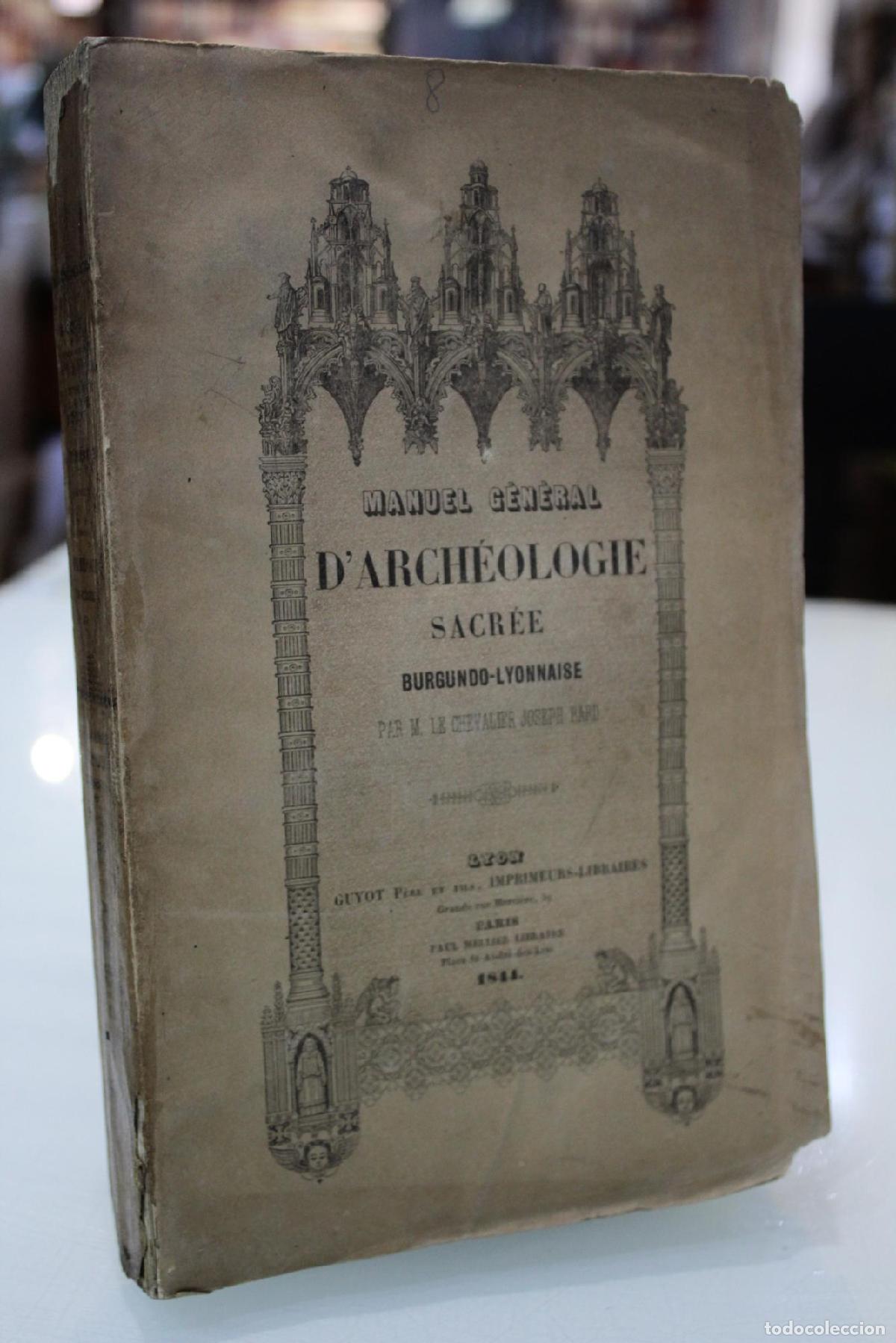 Libros de segunda mano: Manuel G&eacute;n&eacute;ral d'Arch&eacute;ologie Sacr&egrave;e. Burgundo-Lyonnaise. (Monuments Eccl&eacute;siastiques) - Bard, Joseph.