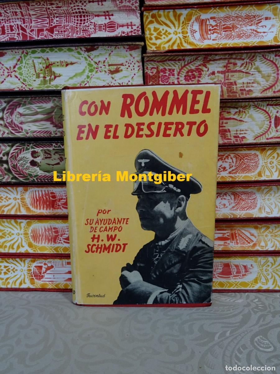 Libros de segunda mano: Con Rommel en el desierto . Autor : SCHMIDT, Heinz Werner
