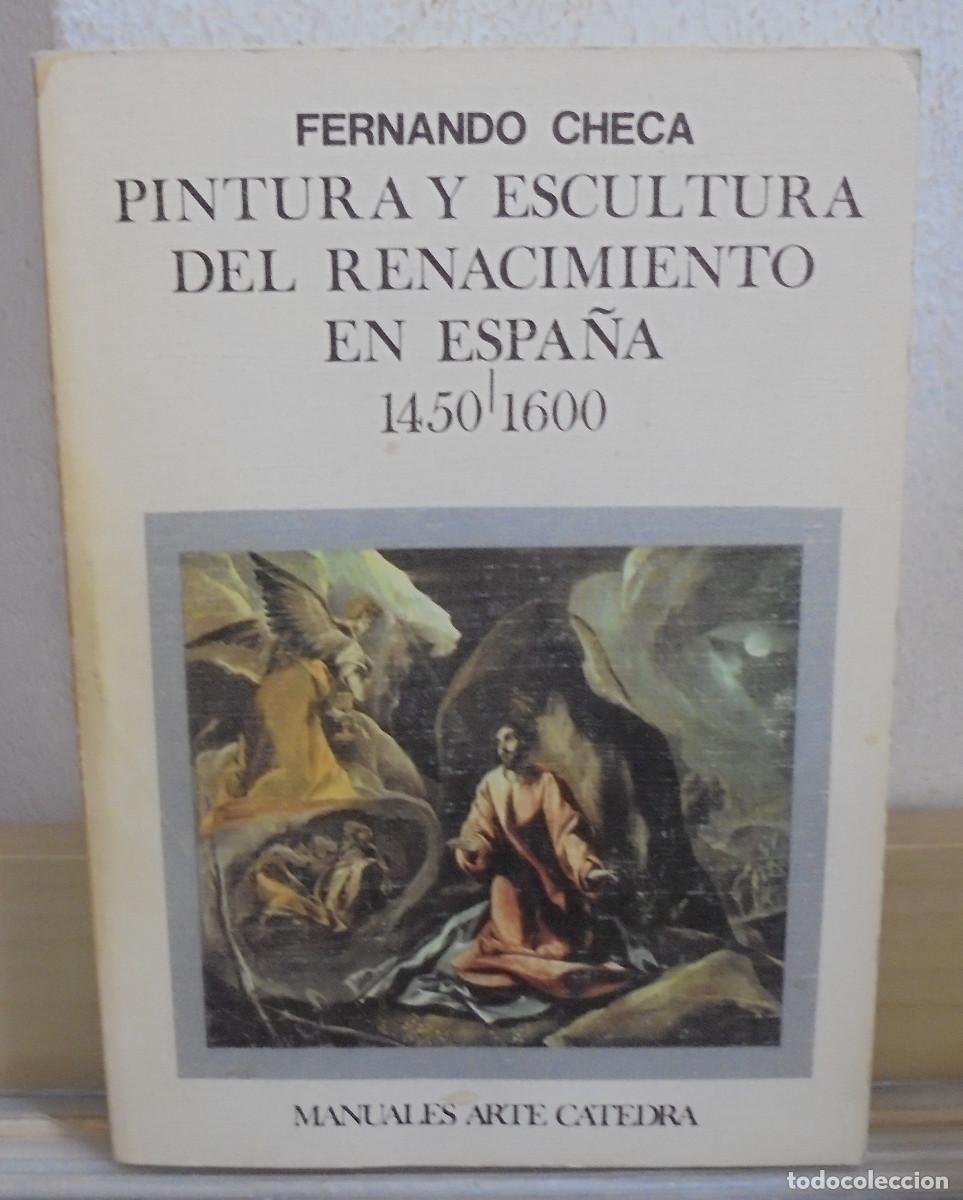 Libros de segunda mano: Pintura y escultura del Renacimiento en Espa&ntilde;a 1450 - 1600. Fernado Checa