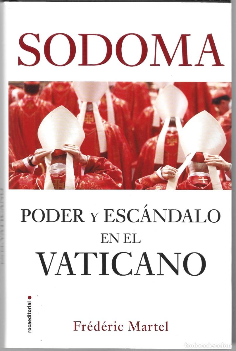 Libros de segunda mano: Fr&eacute;deric MARTEL : Sodoma. Poder y esc&aacute;ndalo en el Vaticano. (Roca ed., 2019)