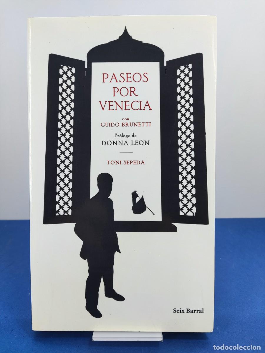 Libros de segunda mano: PASEOS POR VENECIA / TONI SEPEDA con GUIDO BRUNETTI / 1&ordf;ed. 2008. SEIX BARRAL