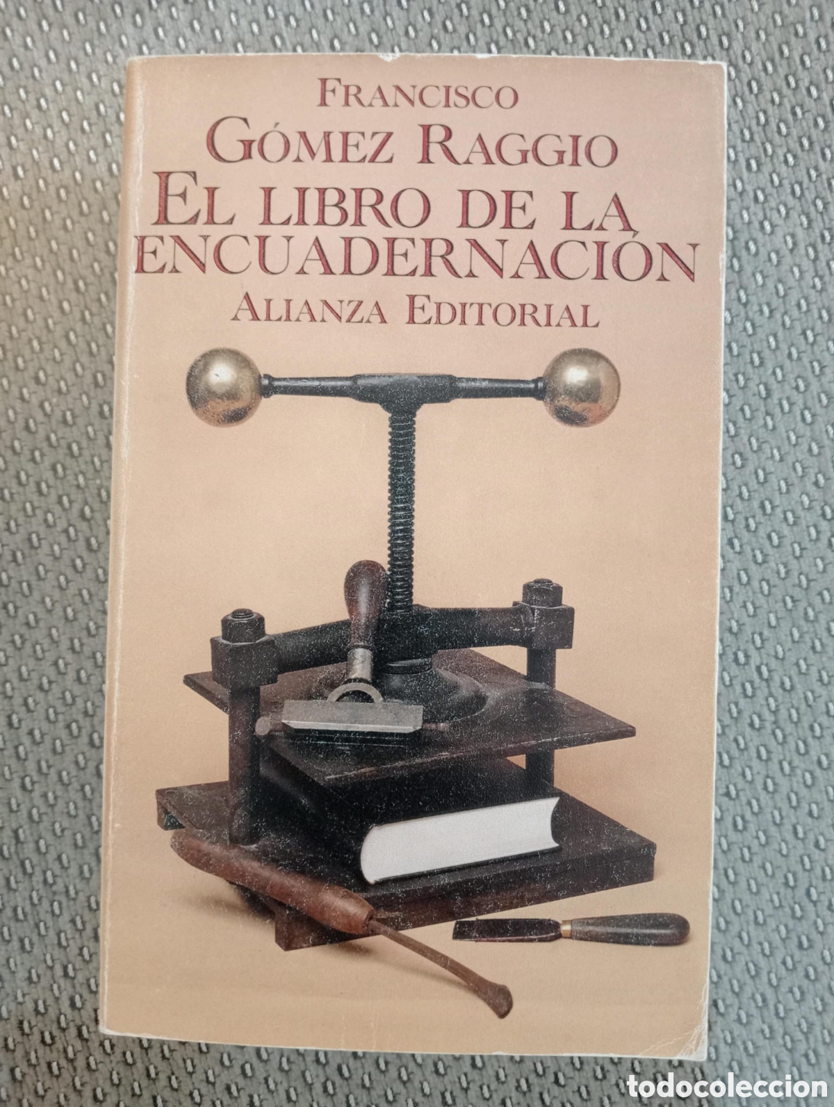 Libros de segunda mano: G&Oacute;MEZ RAGGIO, Francisco. El libro de la encuadernaci&oacute;n (El libro de bolsillo ; 1730). Alianza