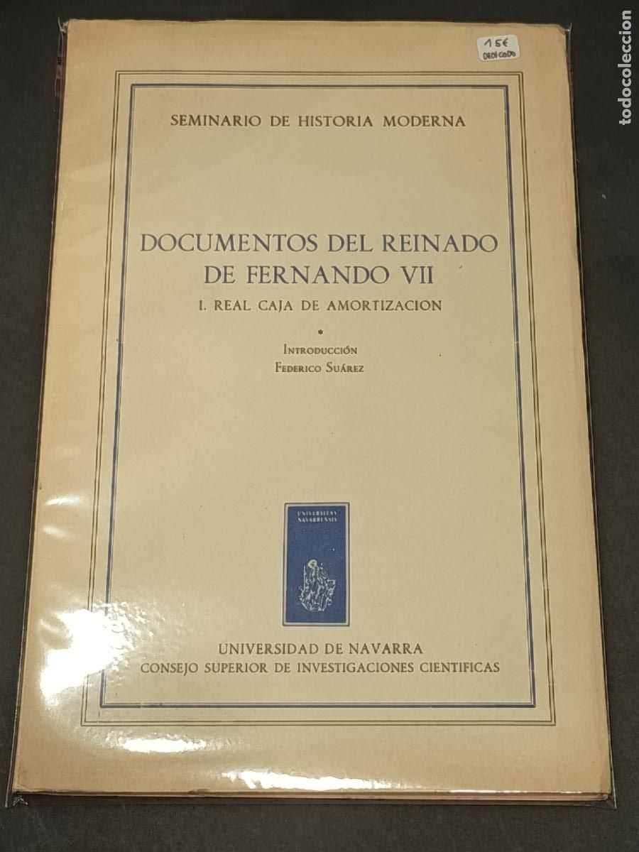 Libros de segunda mano: 1965 - FEDERICO SUAREZ. Documentos del reinado de Fernando VII - DEDICADO POR EL AUTOR