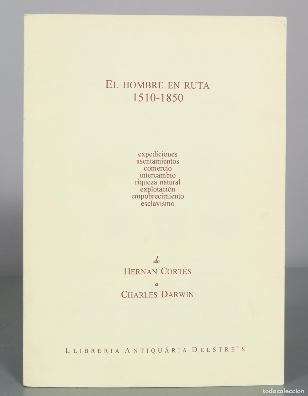 Libros de segunda mano: El hombre en ruta 1510-1850 - Hernan Cort&eacute;s a Charles Darwin - Llibreria Antiquaria Delstre's