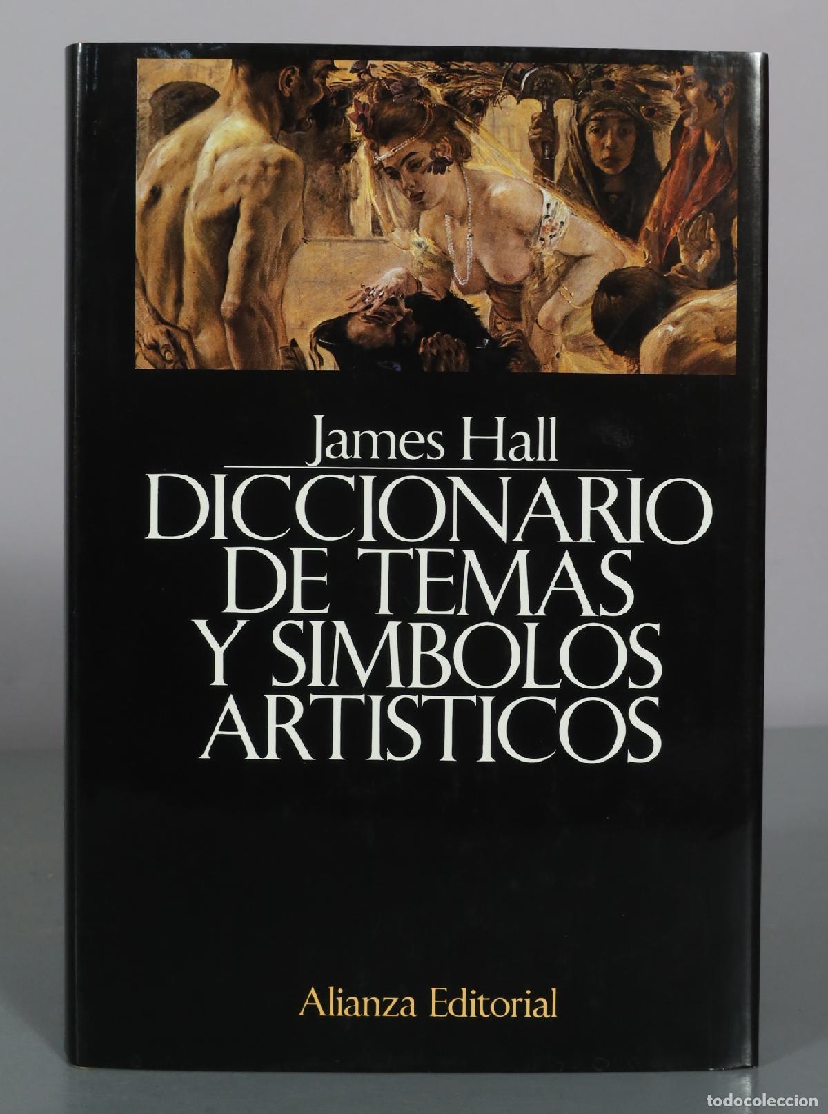 Libros de segunda mano: Diccionario de Temas y Simbolos Artisticos - James Hall - Alianza Editorial