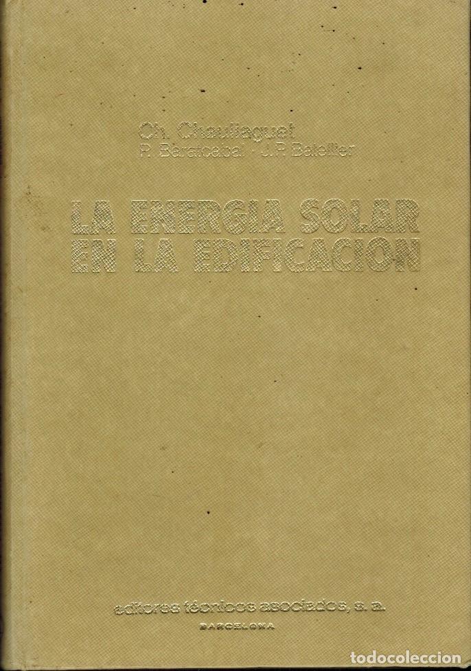 Libros de segunda mano: LA ENERG&Iacute;A SOLAR EN LA EDIFICACI&Oacute;N