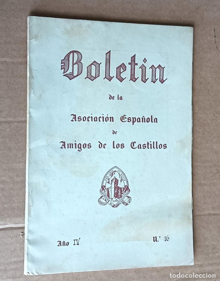 Libros de segunda mano: Bolet&iacute;n de la Asociaci&oacute;n Espa&ntilde;ola de amigos de los castillos A&ntilde;o IV n&ordm; 16 &ndash; enero febrero marzo 1957