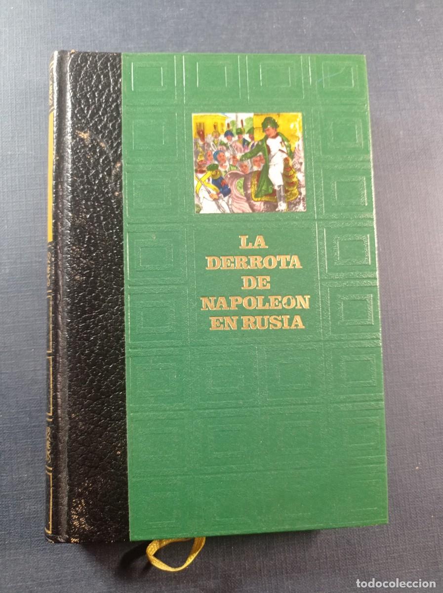 Libros de segunda mano: LA DERROTA DE NAPOLE&Oacute;N EN RUSIA. PHILIPPE DE S&Eacute;GUR. TRADUCE JAIME JEREZ. AMIGOS DE LA HISTORIA, 1969
