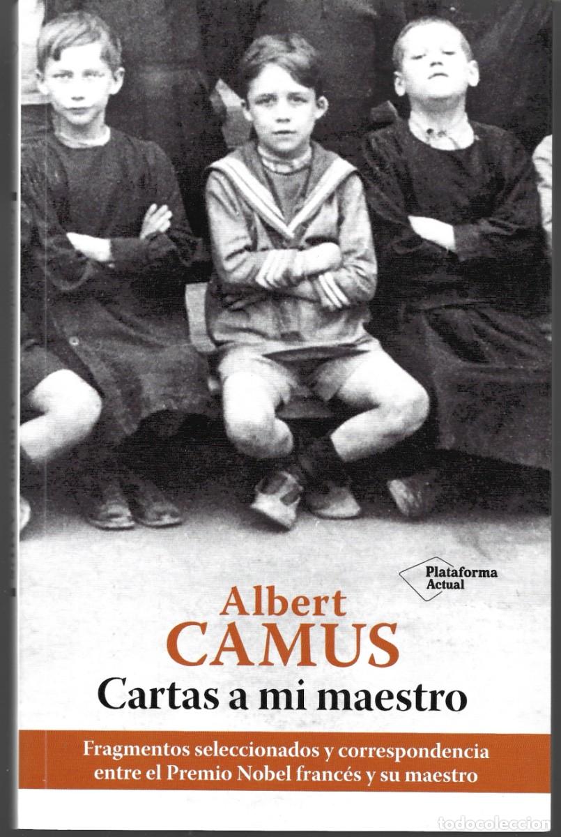 Libri di seconda mano: Albert CAMUS : Cartas a mi maestro. (Traducci&oacute;n de Pablo Hermida. Plataforma Editorial, 2022)