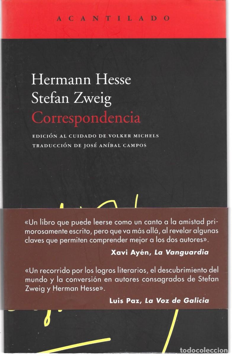 Libros de segunda mano: Stefan ZWEIG / Hermann HESSE : Correspondencia. (Edici&oacute;n de Volker Michels. Ed. Acantilado, 2009)