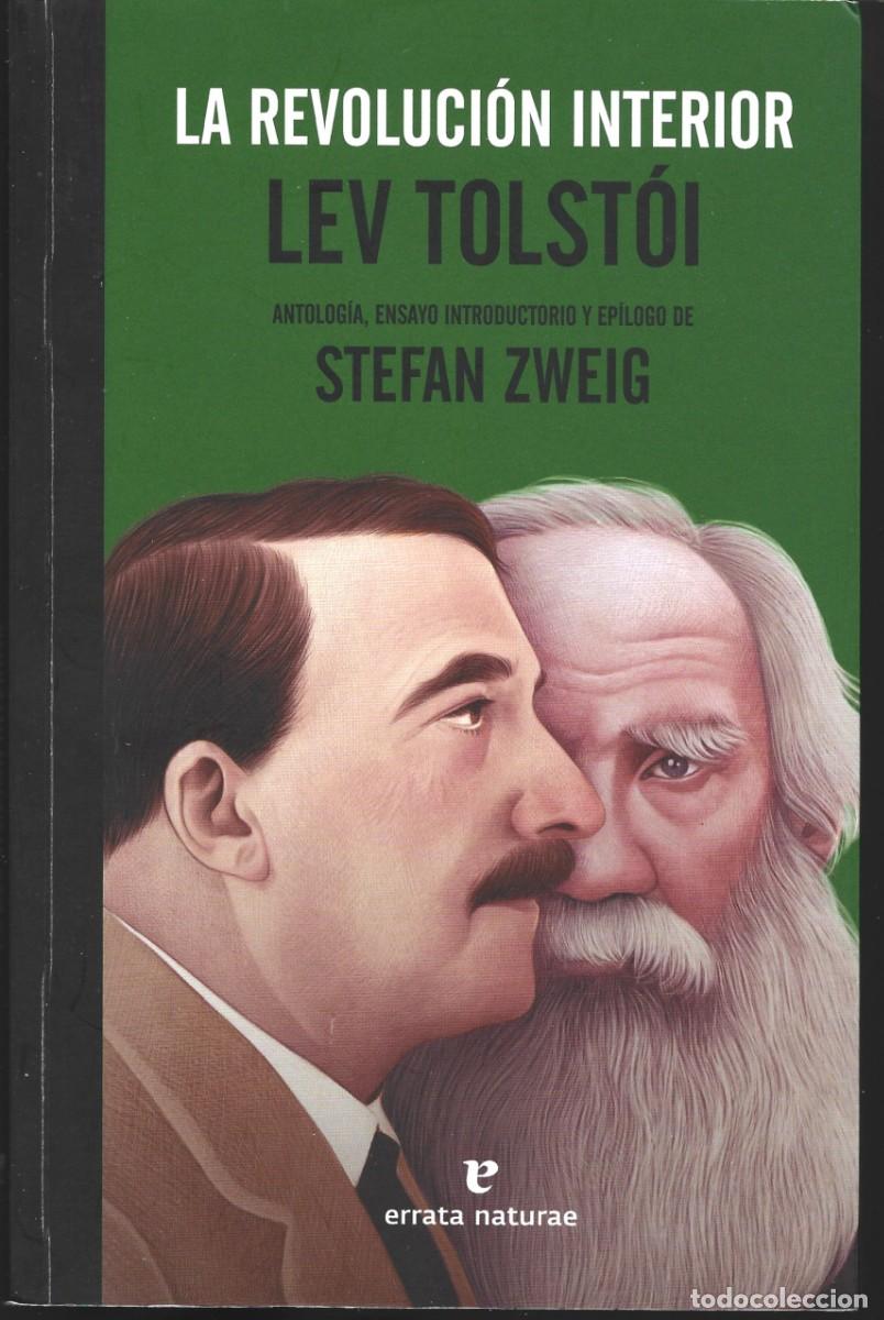 Livres d'occasion: Lev TOLSTOI / Stefan ZWEIG : La revoluci&oacute;n interior. (Ed. Errata naturae, 2019)