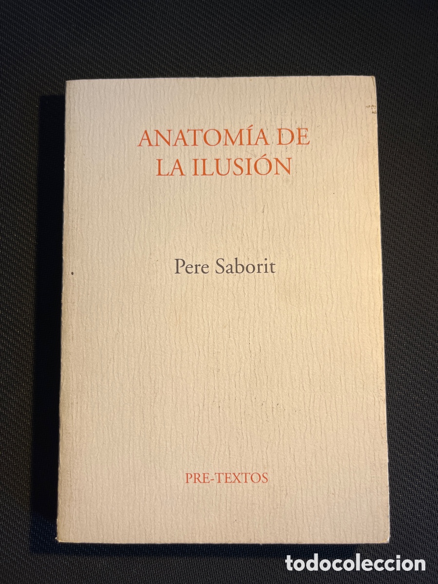 Libros de segunda mano: Anatom&iacute;a de la ilusi&oacute;n