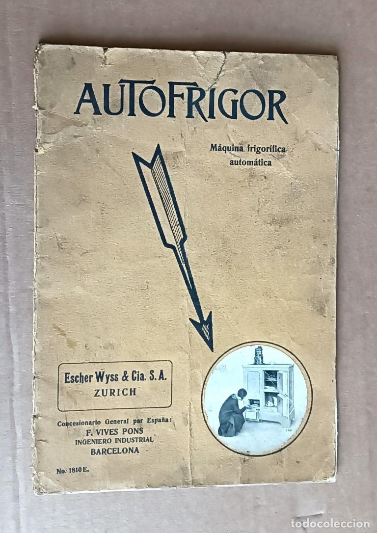 Libros de segunda mano: AUTOFRIGOR - M&aacute;quina frigor&iacute;fica autom&aacute;tica - ESCHET Wyss&Cia &ndash; Zurich Fotograf&iacute;as e ilustraciones