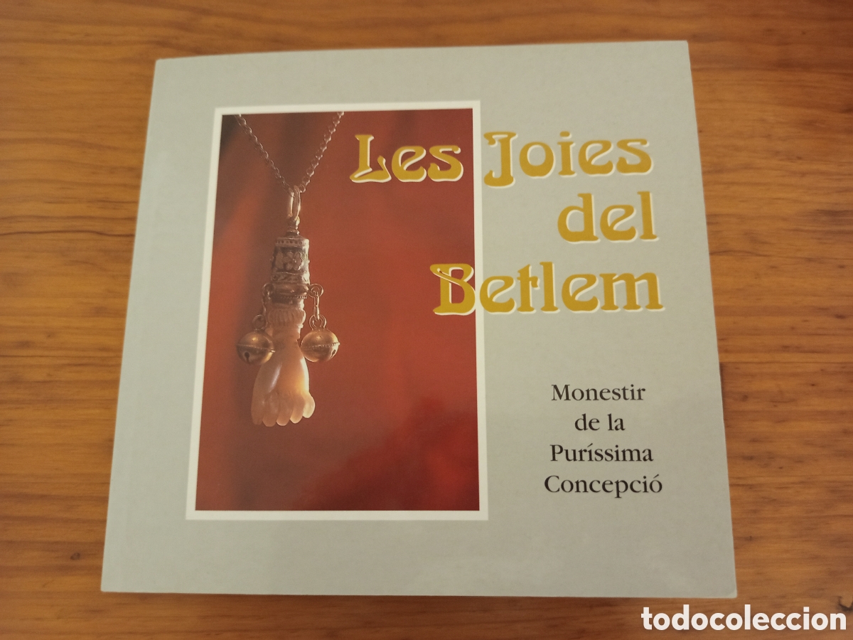 Libros de segunda mano: LES JOIES DEL BETLEM. MONESTIR DE LA PURISSIMA CONCEPCIO
