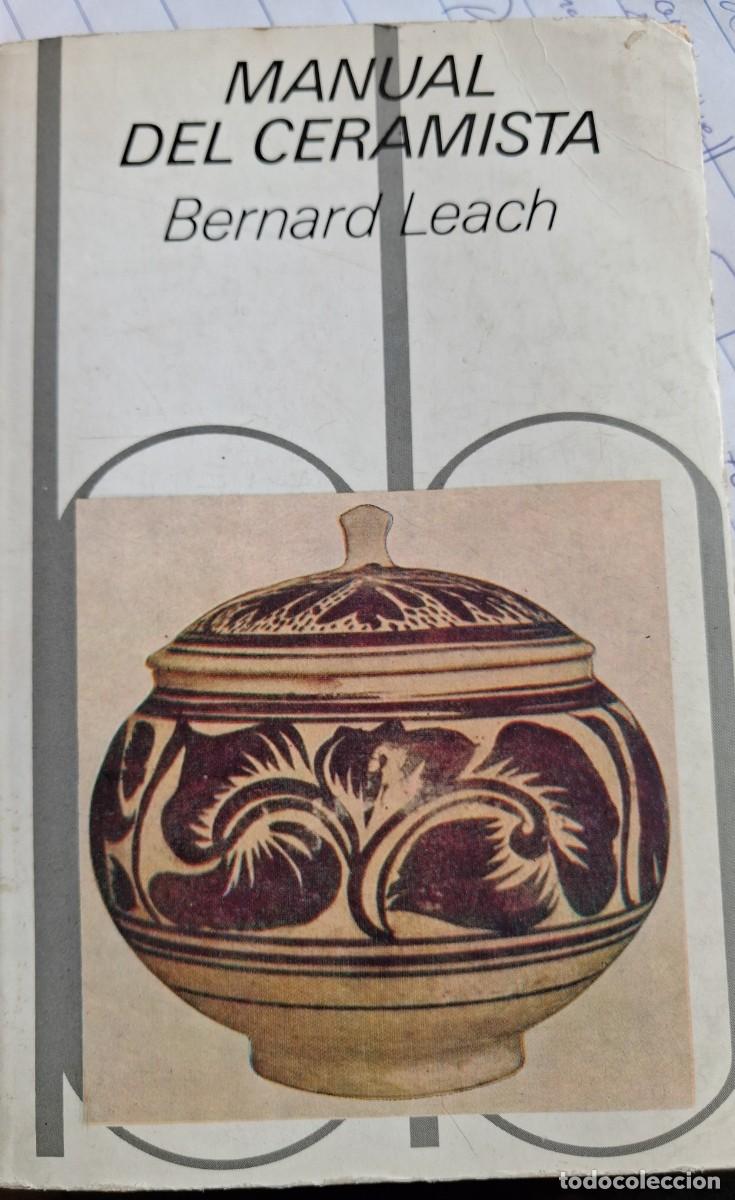 Libros de segunda mano: Manual del ceramista Bernard Leach 1a ed en espa&ntilde;ol 1981