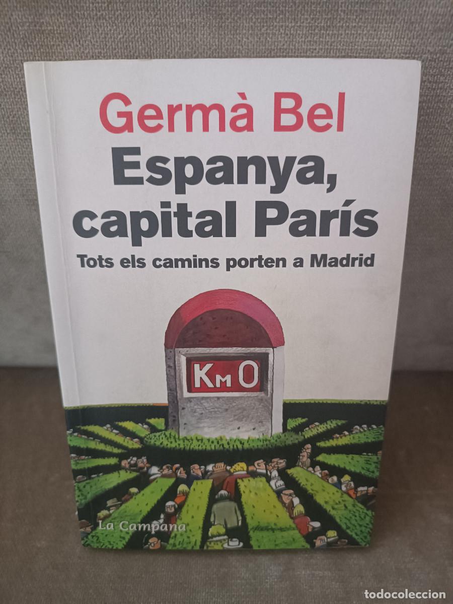 Libros de segunda mano: GERM&Agrave; BEL - ESPANYA, CAPITAL PAR&Iacute;S - LA CAMPANA, 2011 - EN CATAL&Agrave;