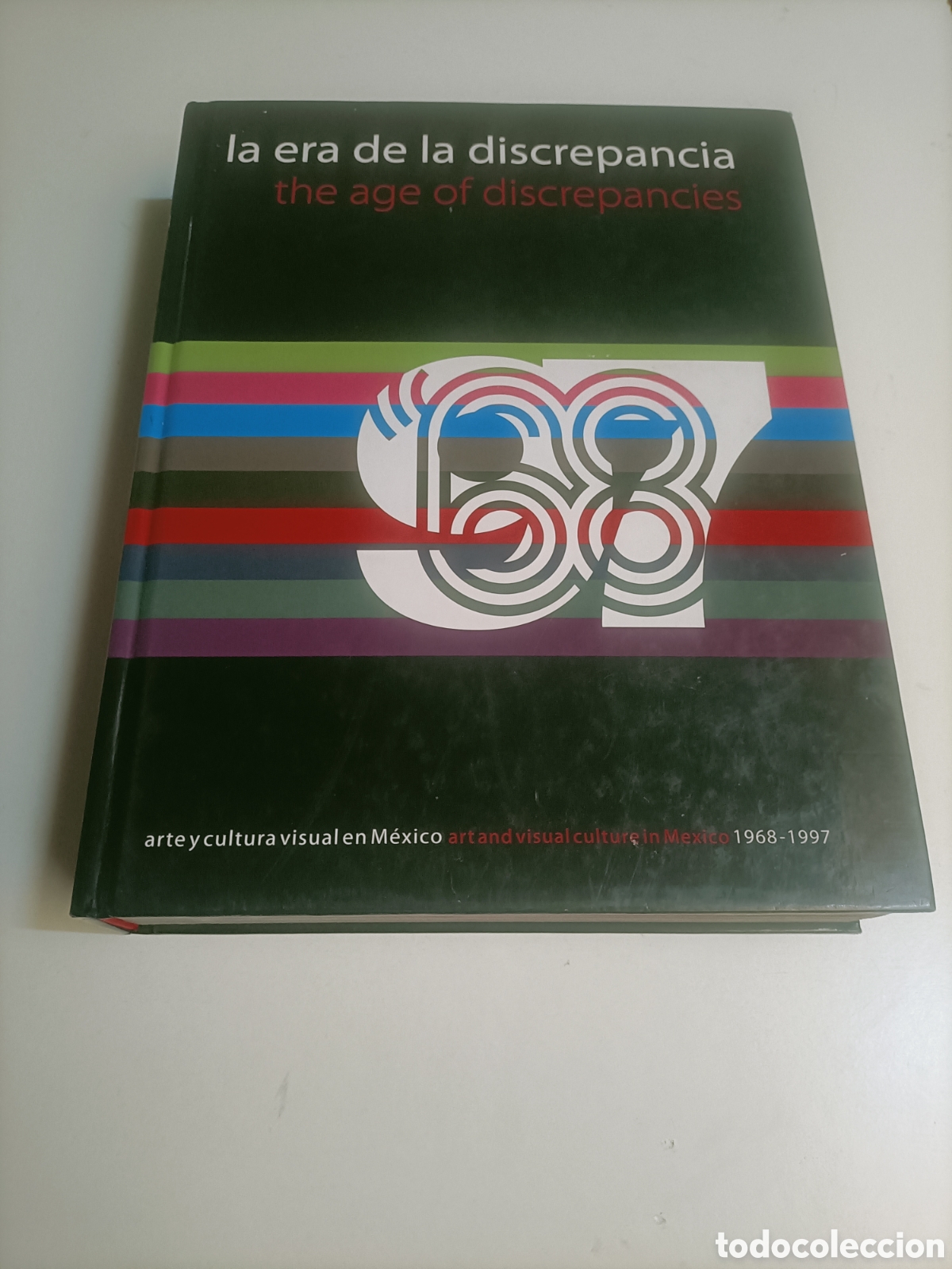 Libros de segunda mano: La era de las discrepancias. The age of discreprancies arte cultura visual en M&eacute;xico. arte siglo XX