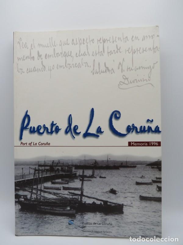 Libri di seconda mano: Puerto de La Coru&ntilde;a: Memoria Anual 1996 - Puertos del Estado / Autoridad Portuaria de A Coru&ntilde;a - 199