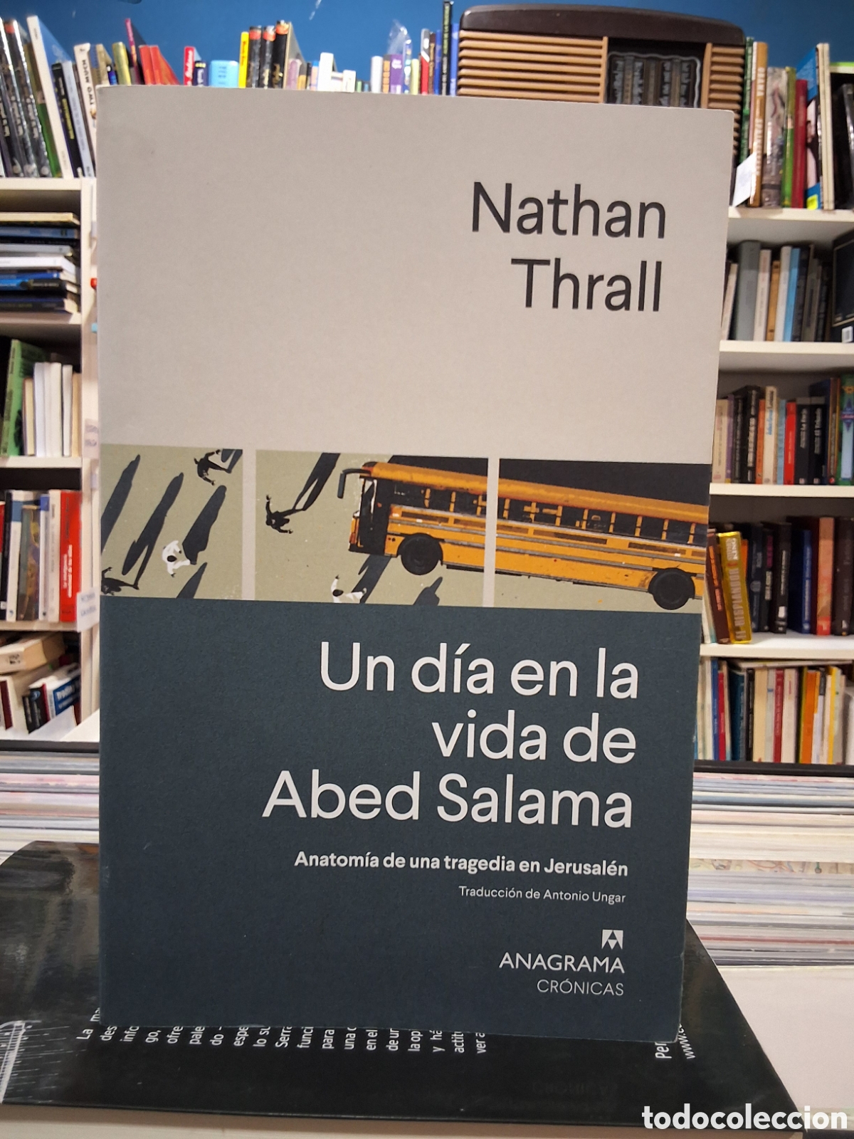 Libros de segunda mano: UN DIA EN LA VIDA DE ABED SALAMA - ANATOM&Iacute;A DE UNA TRAGEDIA EN JERUSAL&Eacute;N - N. THALL