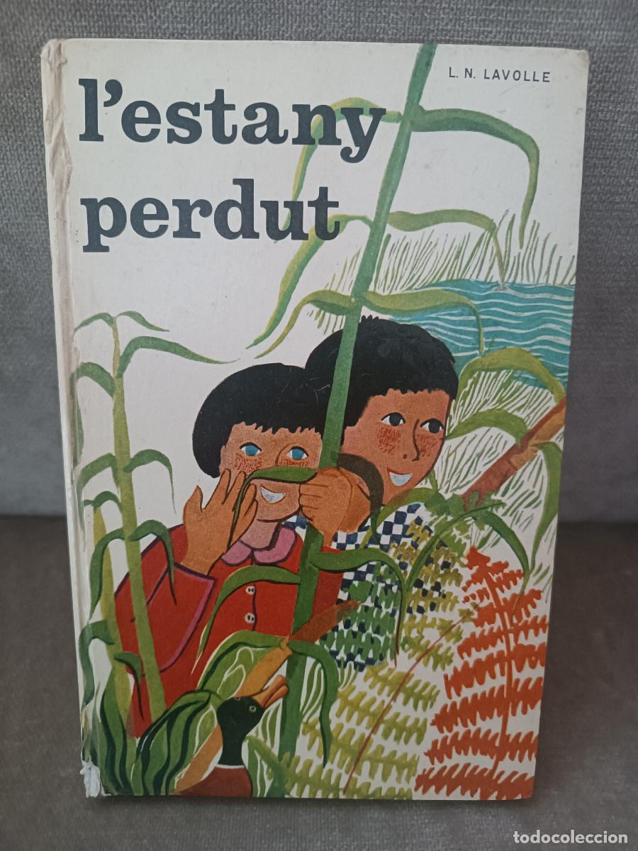 Libri di seconda mano: L. N. LAVOLLE - L'ESTANY PERDUT - LA GALERA, 1968 - EN CATAL&Agrave;