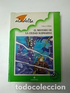 Libros de segunda mano: El Misterio de la Ciudad Submarina - Ulises Cabal - Editorial Luis Vives - Ala Delta, 134