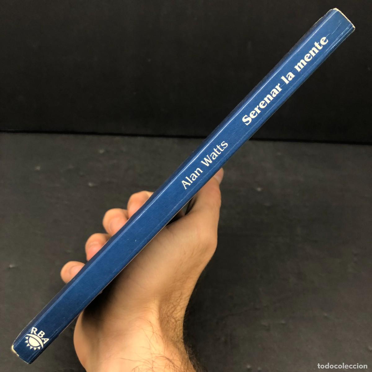 Libros de segunda mano: SERENAR LA MENTE - ALAN WATTS - RBA - 2003 / 215 - Foto 3