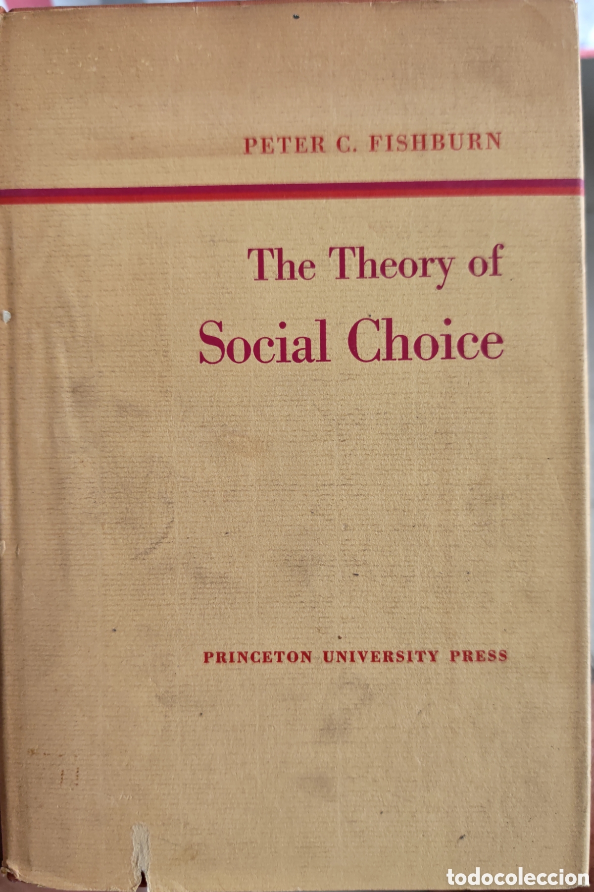 Libros de segunda mano: The Theory of Social Choice - Peter C. Fishburn (Princeton 1973) Tapa Dura con Sobrecubierta - 1&ordf; Ed