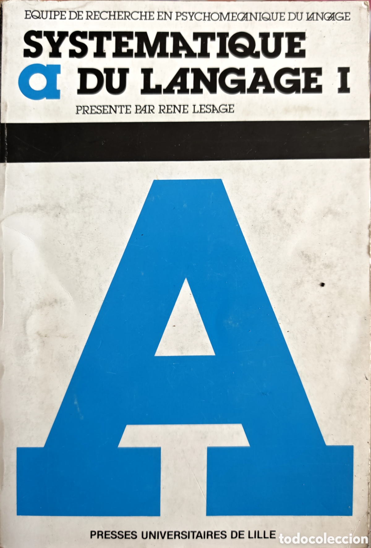 Libros de segunda mano: Syst&eacute;matique du langage I - Ren&eacute; Lesage (Presses Universitaires de Lille 1984) - En franc&eacute;s / Ling&uuml;&iacute;