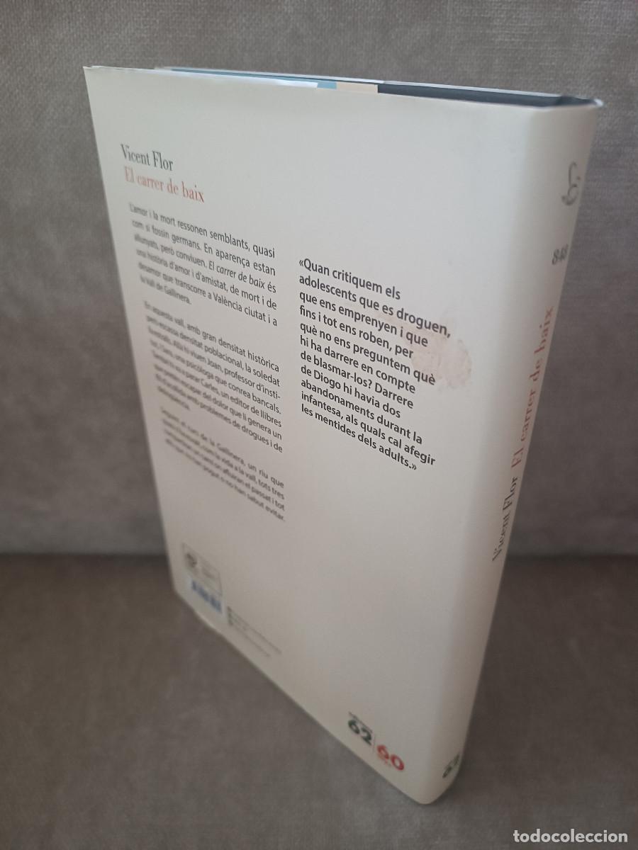 Libros de segunda mano: VICENT FLOR - EL CARRER DE BAIX - ED. 62, 2021 - EN CATAL&Agrave; - COM NOU - Foto 3