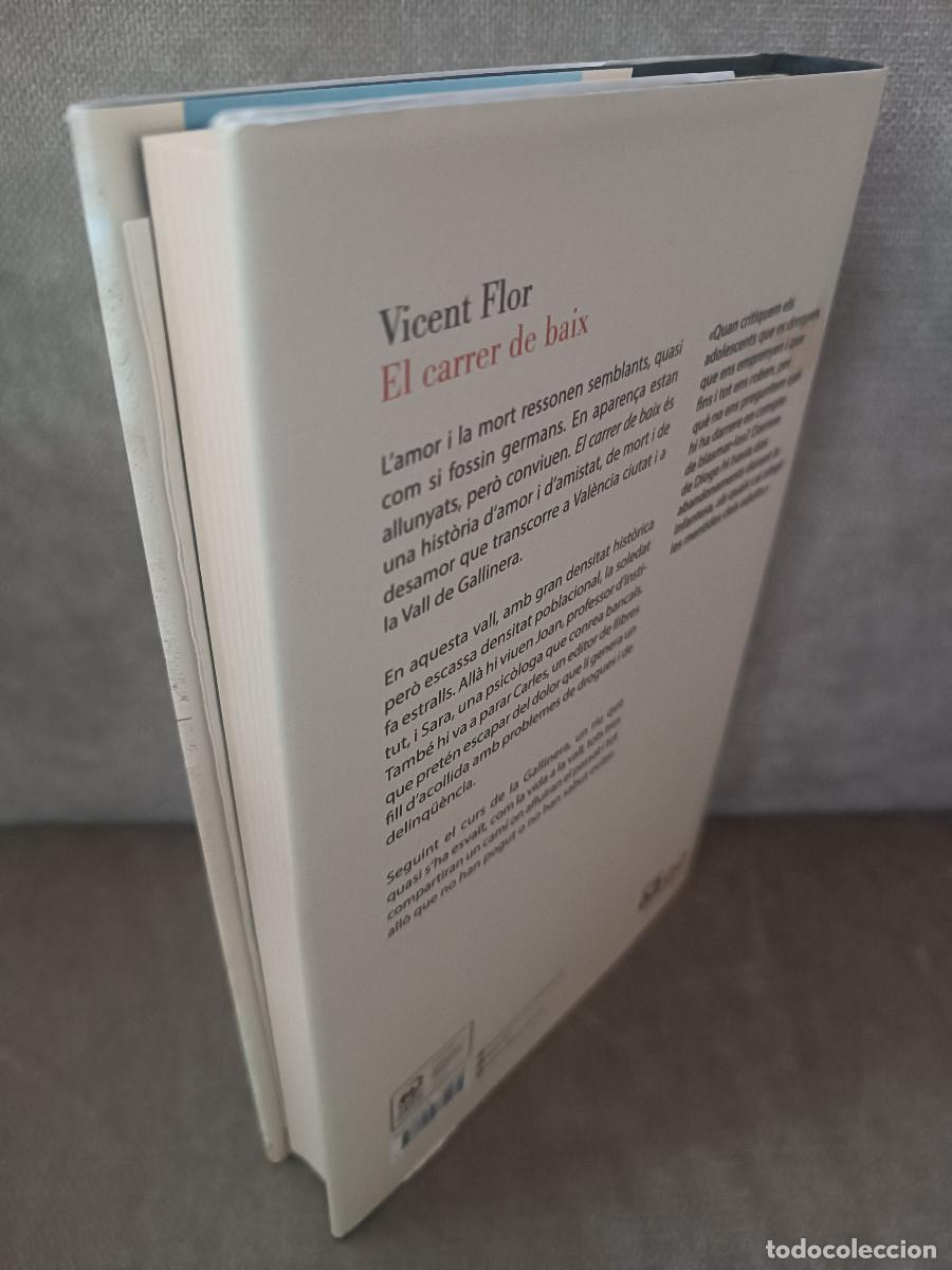 Libros de segunda mano: VICENT FLOR - EL CARRER DE BAIX - ED. 62, 2021 - EN CATAL&Agrave; - COM NOU - Foto 4