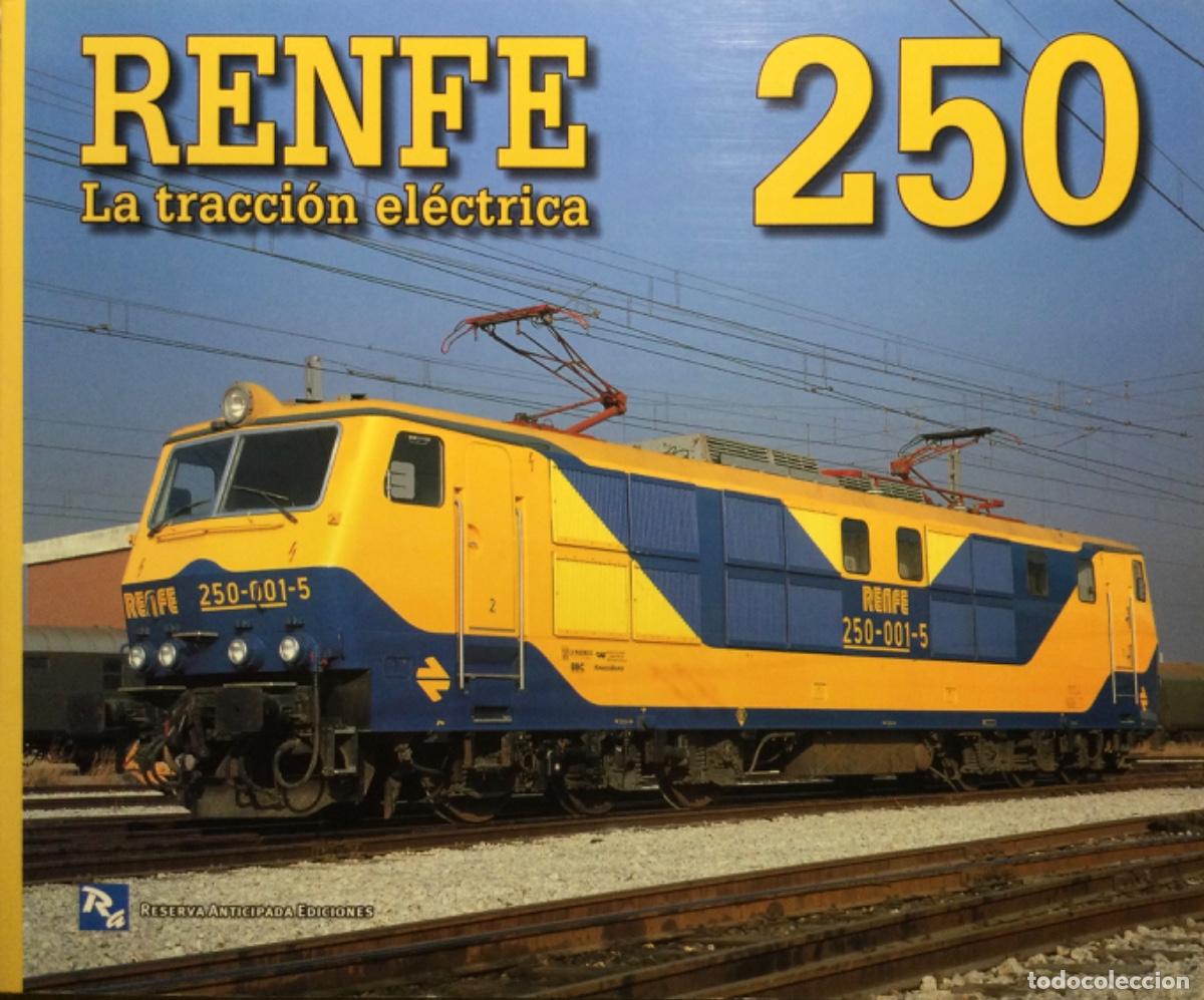 Libros de segunda mano: RENFE 250 La tracci&oacute;n el&eacute;ctrica