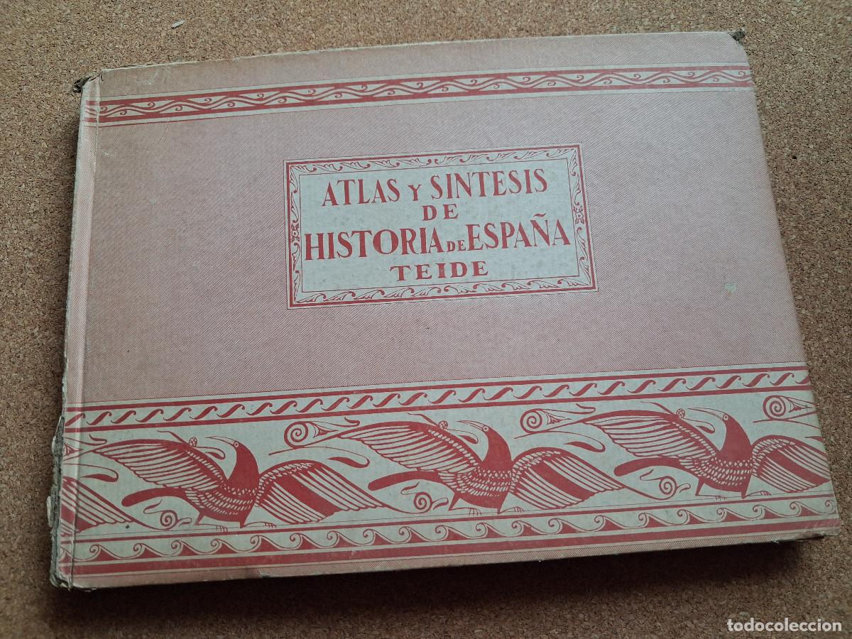 Libros de segunda mano: Atlas y s&iacute;ntesis de historia de Espa&ntilde;a. Teide. Con 63 mapas geopol&iacute;ticos.