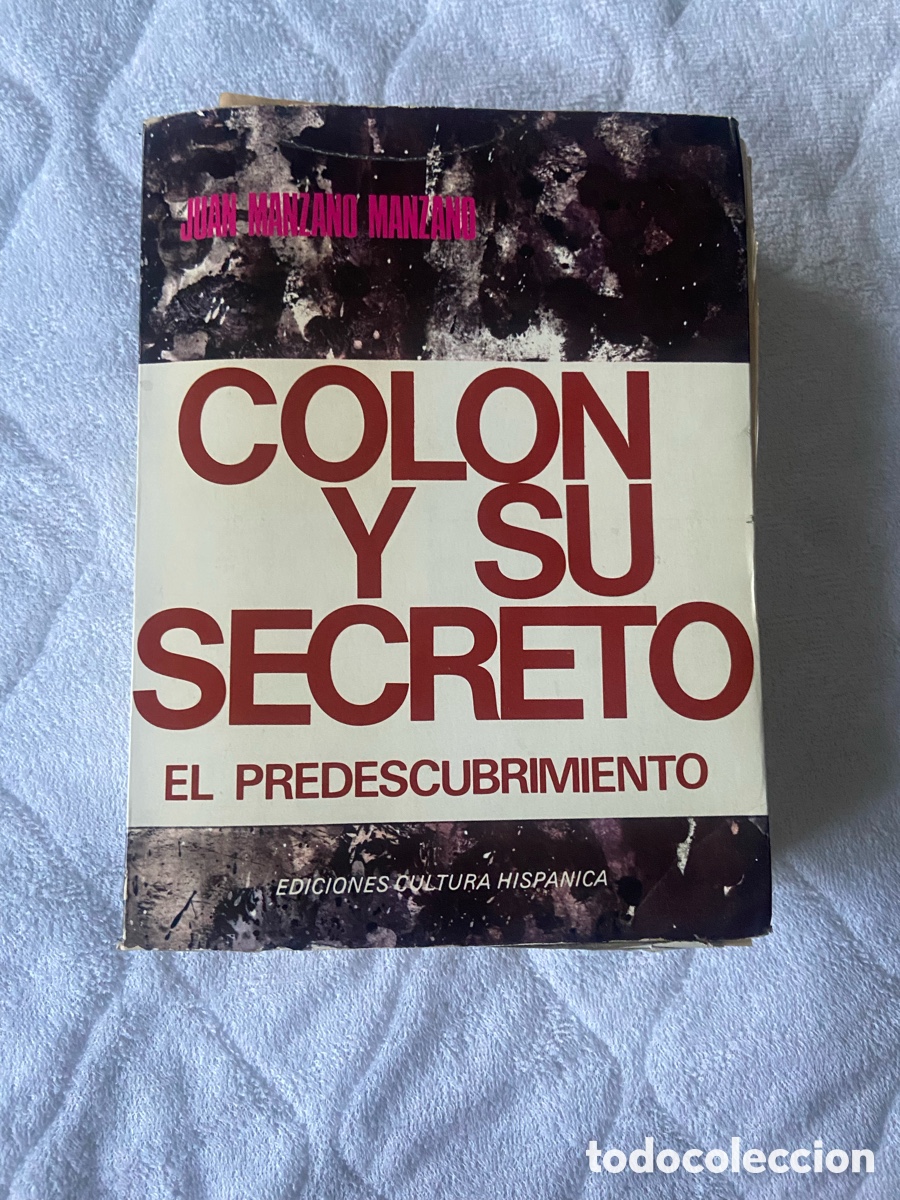 Libros de segunda mano: COL&Oacute;N Y SU SECRETO &ndash; EL PREDESCUBRIMIENTO &ndash; JUAN MANZANO MANZANO &ndash; 2&ordf; ED. 1982
