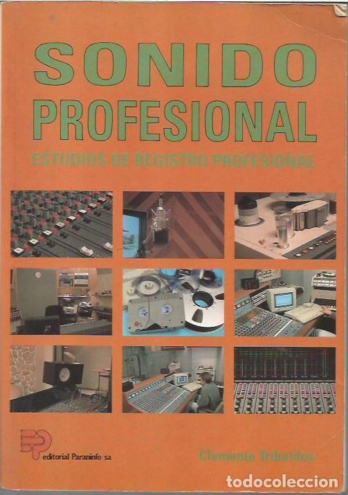 Libros de segunda mano: SONIDO PROFESIONAL ESTUDIOS DE REGISTRO PROFESIONAL CLEMENTE TRIBALDOS EDITORIAL PARANINFO
