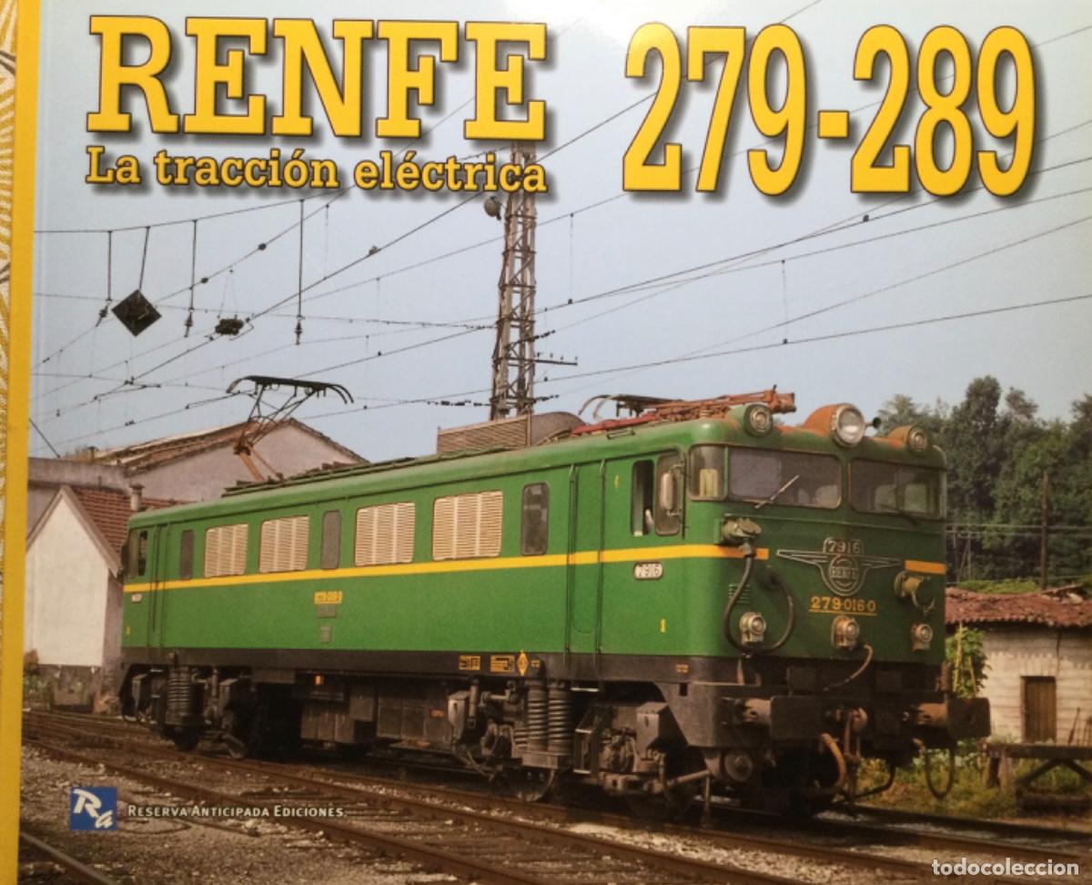 Libros de segunda mano: Renfe 279-289 la tracci&oacute;n el&eacute;ctrica