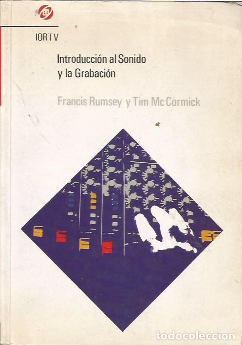 Libros de segunda mano: INTRODUCCION AL SONIDO Y LA GRABACION FRANCIS RUMSEY TIM MC CORMICK