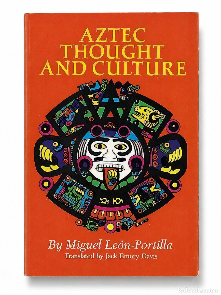 Libros de segunda mano: MIGUEL LE&Oacute;N-PORTILLA &ndash; AZTEC THOUGHT AND CULTURE &ndash; LM