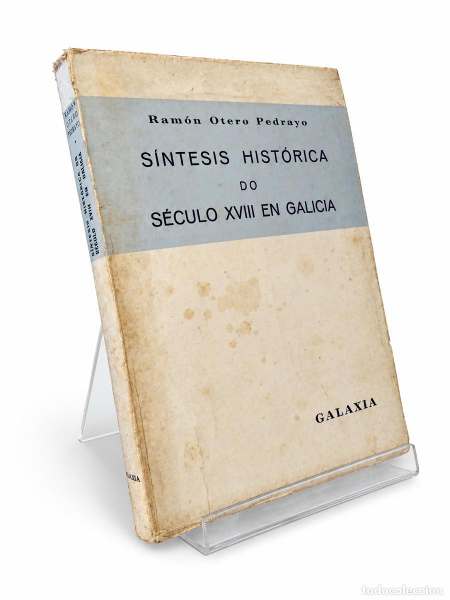 Libros de segunda mano: RAM&Oacute;N OTERO PEDRAYO &ndash; S&Iacute;NTESIS HIST&Oacute;RICA DO S&Eacute;CULO XVIII EN GALICIA &ndash; GALAXIA &ndash; LM
